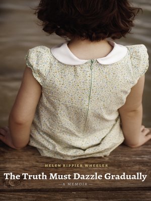 cover image of The Truth Must Dazzle Gradually